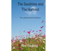 The Seed Time and The Harvest