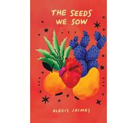 The Seeds We Sow