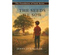 The Seeds We Sow: Volume 4
