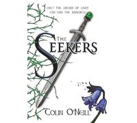 The Seekers: Only The Sword Of Light Can End The Darkness