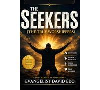 The Seekers: The True Worshippers