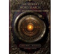 The Seeker's Word Search: Esoteric Mysteries | Volume Three