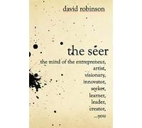 The Seer – The Mind of the Entreperneur, Artist, Visionary... – createspace