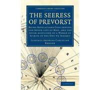 The Seeress of Prevorst: Being Revelations Concerning the Inner-life of Man, and the Inter-diffusion of a World of Spirits in the One We Inhabit