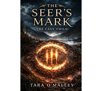 THE SEER'S MARK: Book One: The Caul Child