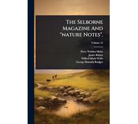 The Selborne Magazine And "nature Notes".