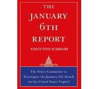The Select Committee The January 6th Report Executive Summary (Tascabile)