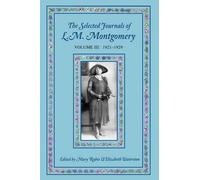 The Selected Journals of L.M. Montgomery, Volume III: 1921-1929 (Tascabile)
