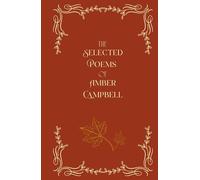 The Selected Poems of Amber Campbell