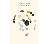 The Selected Poems of José Emilio Pacheco