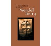 Wendell Berry The Selected Poems of Wendell Berry (Tascabile)