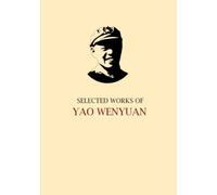 The Selected Works of Yao Wenyuan