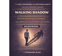 The self-awareness and emotional depth you will uncover through Walking Shadow: Powerful reflections to understand your hidden patterns and reclaim your identity
