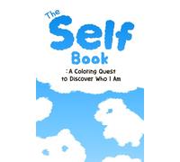 The Self Book: A Coloring Quest to Discover Who I Am