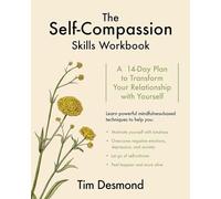 The Self-Compassion Skills: A 14-day Plan to Transform Your Relationship With Yourself