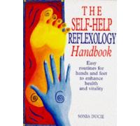 The Self-Help Reflexology Handbook: Easy Home Routines for Hands and Feet to Enhance Health and Vitality (Positive Health) by Sonia Ducie (1997-03-13)