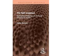 The Self Imagined: Philosophical Reflection on the Social Character of Psyche