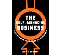 The Self-Managing Business: 9 Steps to Systemize Without the Bureaucracy