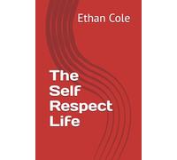 The Self Respect Life