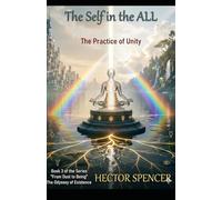 The SELF Within the ALL: The Practice of Unity