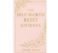 The self worth reset journal