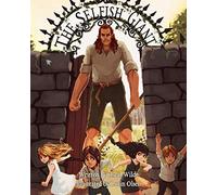 The Selfish Giant: as Illustrated by Lorin Olsen