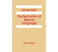 The Semantics of Biblical Language - Barr James