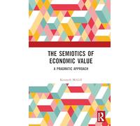 The Semiotics of Economic Value: A Pragmatic Approach
