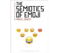 The Semiotics of Emoji: The Rise of Visual Language in the Age of the Internet