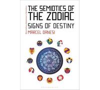 The Semiotics of the Zodiac: Signs of Destiny