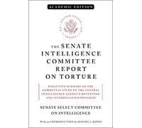 The Senate Intelligence Committee Report on Torture (Academic Editio (Tascabile)