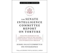The Senate Intelligence Committee Report on Torture (Academic Editio (Tascabile)