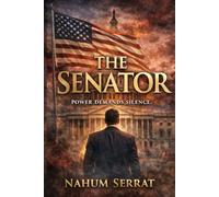 THE SENATOR: Power has a price. Secrets have consequences