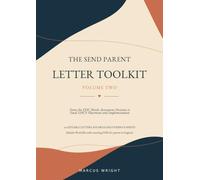 The SEND Parent Letter Tool Kit - Volume Two: From EHC Assessment to Placement and Provision