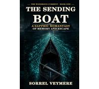 The Sending Boat: A Sapphic Romantasy of Memory and Escape