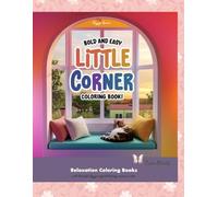 The Senior Bold and Easy Little Corner Coloring Book: with beautiful hygge inspired homely scenes to color