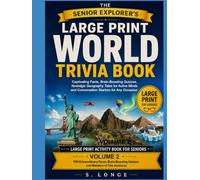 The Senior Explorer’s Large Print World Trivia Book, Volume 2: 500 Extraordinary Facts, Brain-Boosting Quizzes, and Wonders of the Americas,