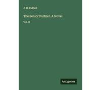 The Senior Partner. A Novel: Vol. II