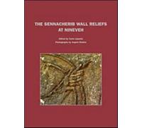 The Sennacherib wall reliefs at Niniveh - Lippolis C. (cur.)