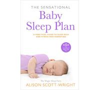 Alison Scott-Wright The Sensational Baby Sleep Plan (Tascabile)