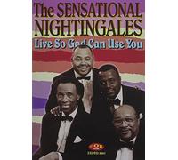 The Sensational Nightingales - Live So God Can Use You