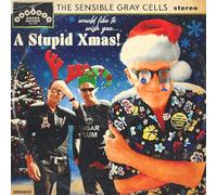 The Sensible Gray Cells - A Stupid Xmas c/w Keep It To Yourself