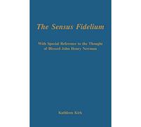 The Sensus Fidelium with Special Reference to the Thought of John Henry Newman