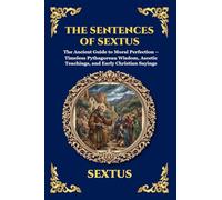 The Sentences of Sextus: The Ancient Guide to Moral Perfection - Timeless Pythagorean Wisdom, Ascetic Teachings, and Early Christian Sayings (Large Print Deluxe Edition For Easy Reading): 77