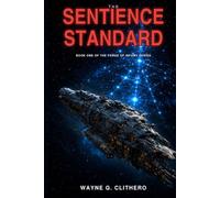 The Sentience Standard: Book one of the Forge of Infamy series
