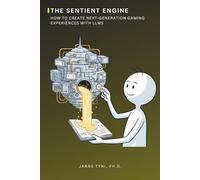 The Sentient Engine: How to Create Next-Generation Gaming Experiences with LLMs