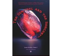 The Sentinel and the Sorcerer: Locus Archive - Book 1