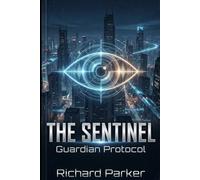The Sentinel: Guardian Protocol
