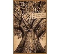 The Sentinel Oak: A Short Story