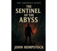 The Sentinel of the Abyss